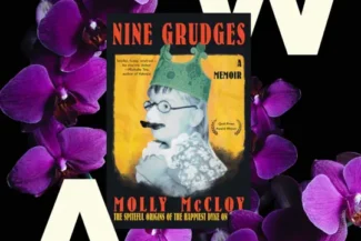 Promotional graphic featuring Molly McCloy’s upcoming book Nine Grudges centered over a dark background with purple orchids and large “A W” lettering, shared alongside her interview with Hannah Harlee on the ARTWIFE Podcast, highlighting the book’s release this September.